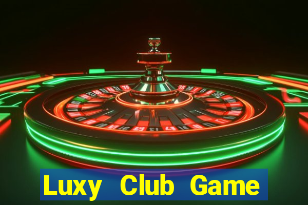 Luxy Club Game Bài Uy Tín