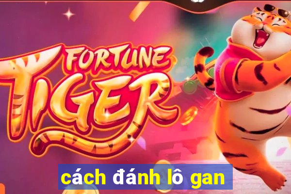 cách đánh lô gan