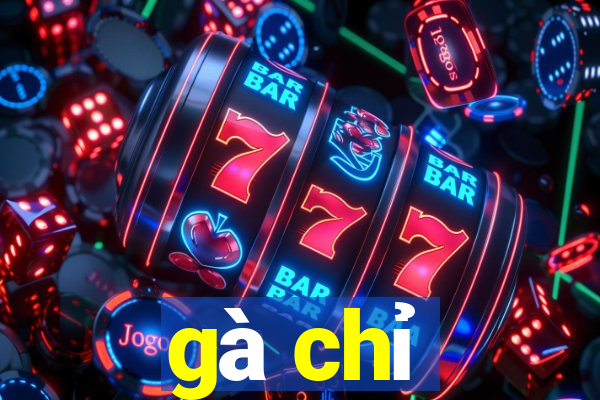 gà chỉ