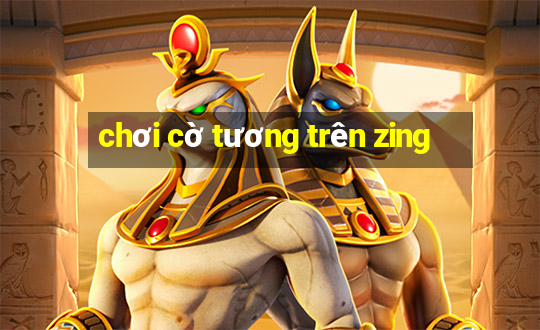 chơi cờ tương trên zing