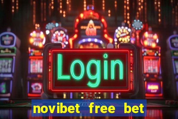 novibet free bet max bet