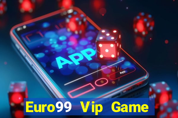 Euro99 Vip Game Bài Ionline