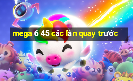 mega 6 45 các lần quay trước