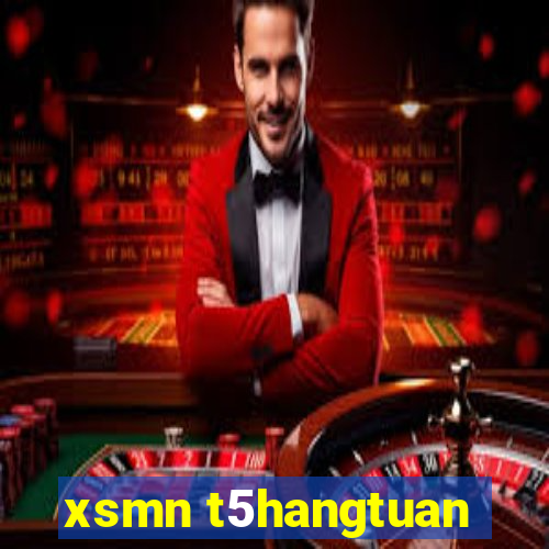 xsmn t5hangtuan