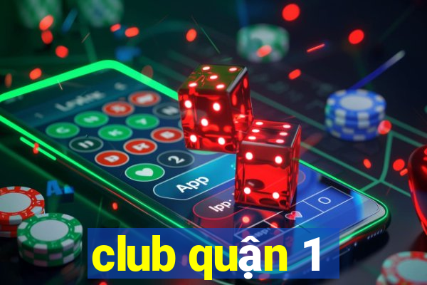 club quận 1