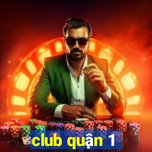 club quận 1