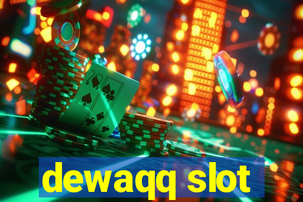 dewaqq slot