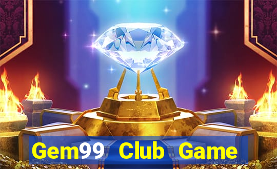 Gem99 Club Game Bài Online Hay