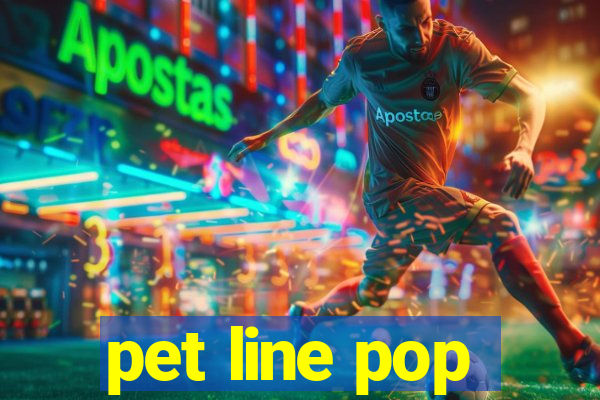 pet line pop