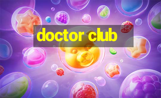 doctor club