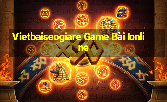 Vietbaiseogiare Game Bài Ionline