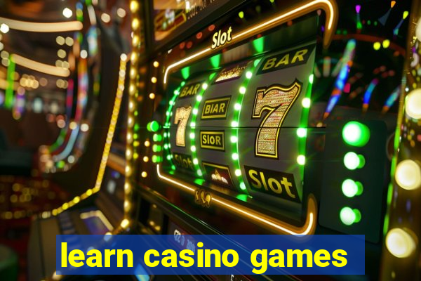 learn casino games