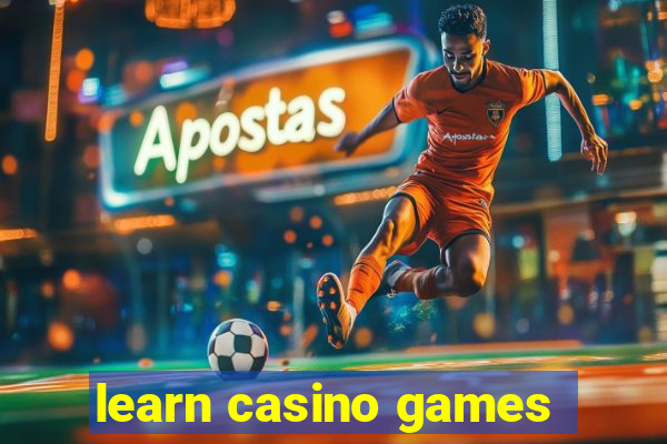 learn casino games