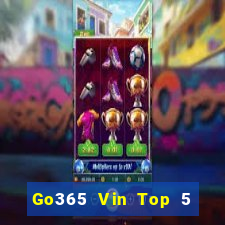 Go365 Vin Top 5 Game Bài Đổi Thưởng