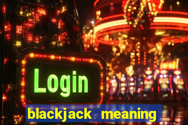 blackjack meaning in spanish