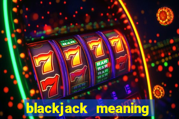 blackjack meaning in spanish