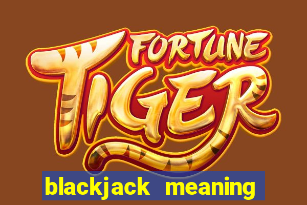 blackjack meaning in spanish