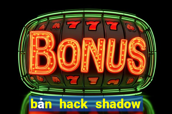 bản hack shadow fight 2