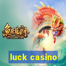 luck casino