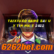 Taixiu.Co Game Bài Uy Tín Nhất 2022