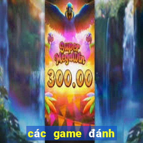 các game đánh bài đổi thưởng