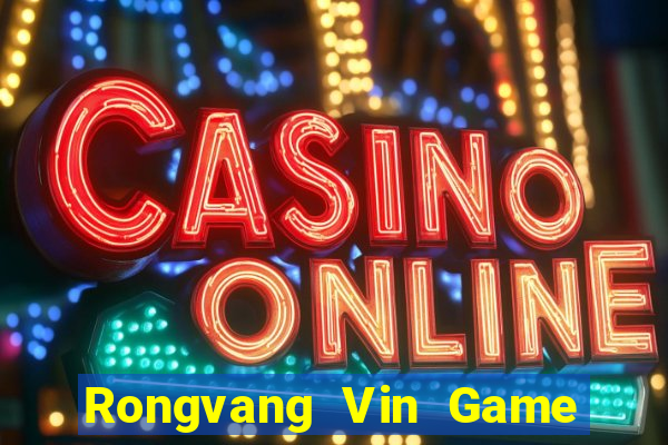 Rongvang Vin Game Bài Mới