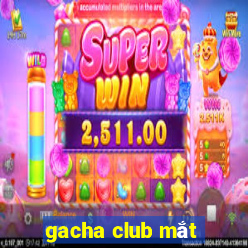 gacha club mắt