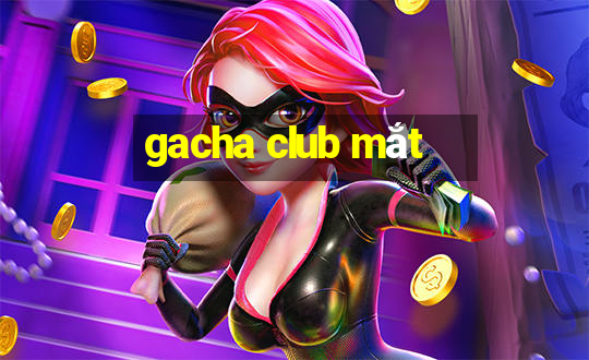 gacha club mắt