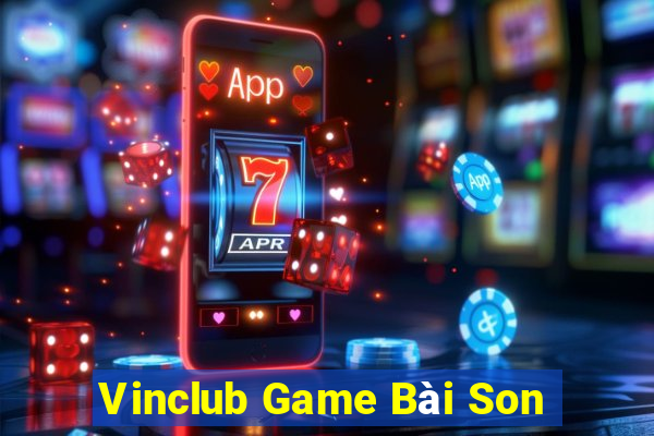 Vinclub Game Bài Son