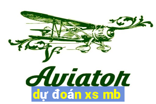 dự đoán xs mb