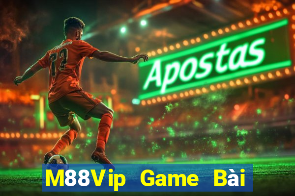 M88Vip Game Bài Nổ Hũ Uy Tín