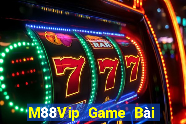 M88Vip Game Bài Nổ Hũ Uy Tín