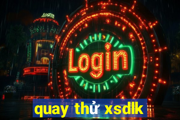 quay thử xsdlk