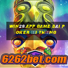 Win29.App Game Bài Poker Đổi Thưởng