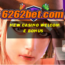 new casino welcome bonus