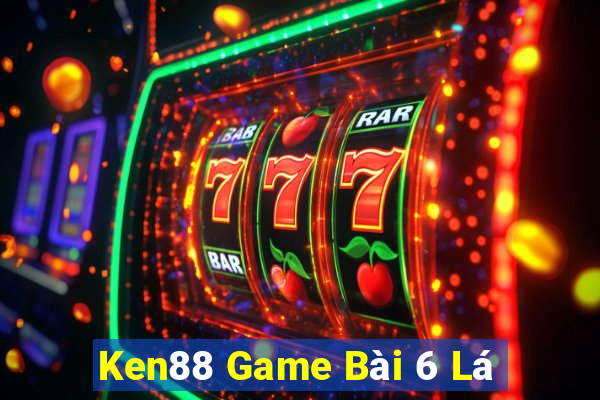 Ken88 Game Bài 6 Lá