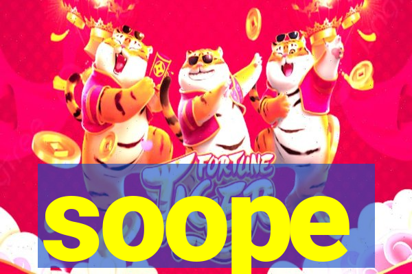 soope