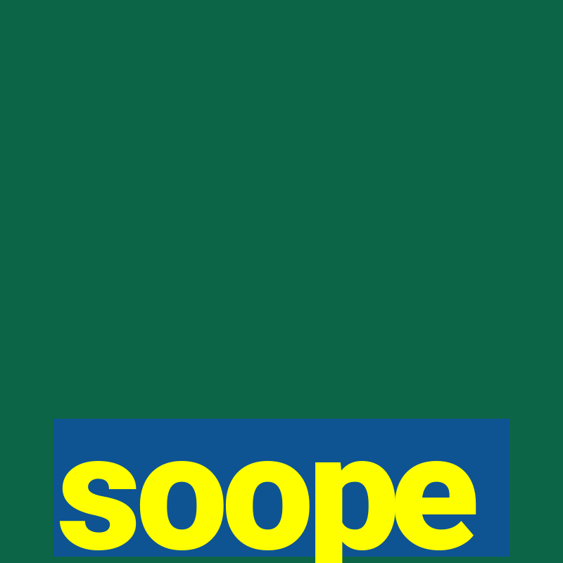 soope