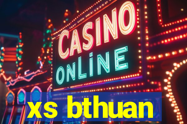 xs bthuan