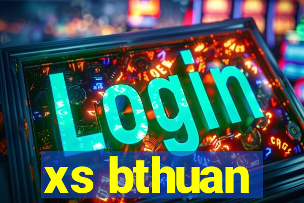 xs bthuan