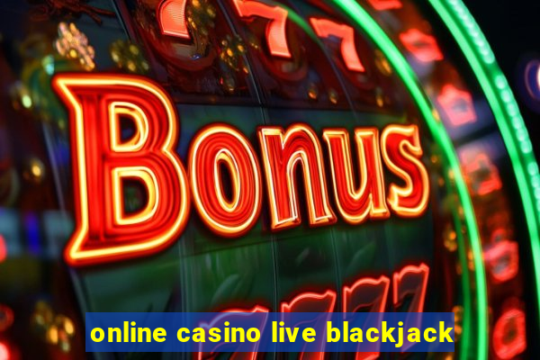 online casino live blackjack