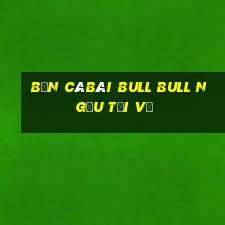 bắn cáBài bull bull ngưu Tải về