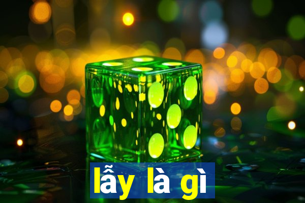 lẫy là gì