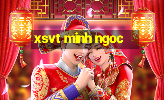 xsvt minh ngoc