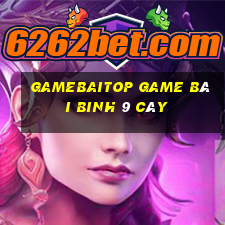 Gamebaitop Game Bài Binh 9 Cây