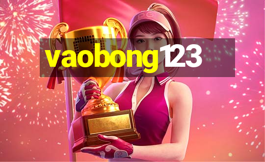 vaobong123