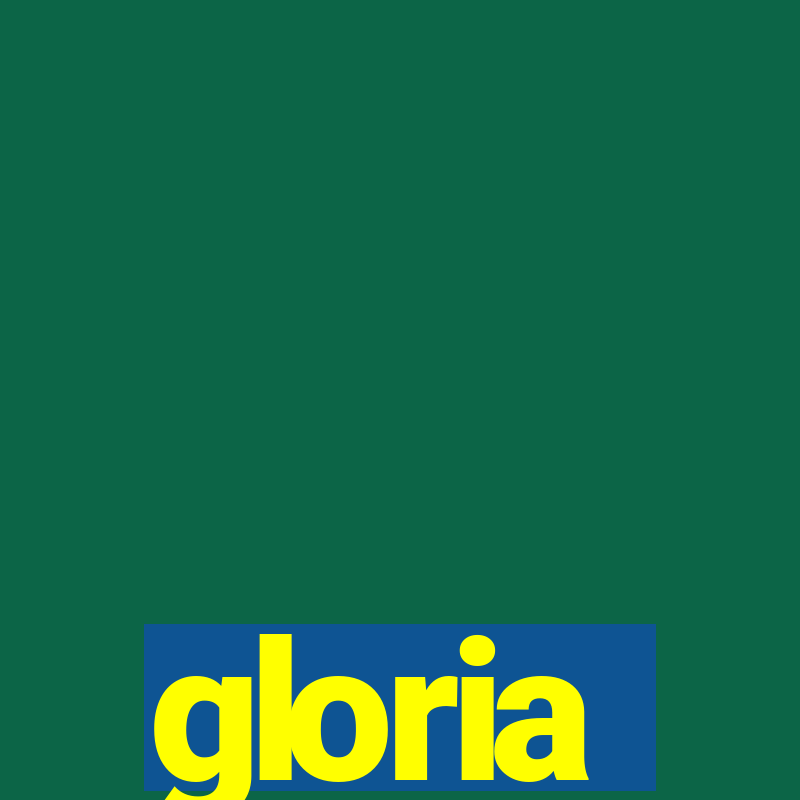 gloria