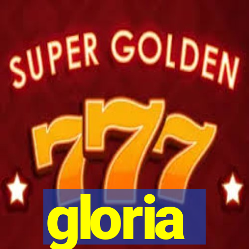 gloria