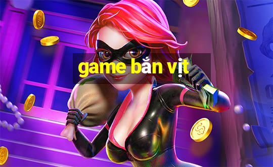 game bắn vịt