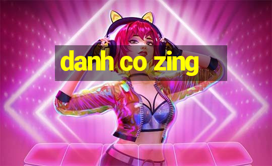 danh co zing